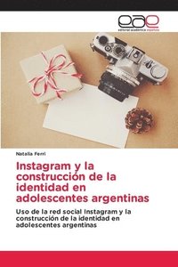 bokomslag Instagram y la construccin de la identidad en adolescentes argentinas