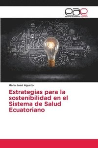 bokomslag Estrategias para la sostenibilidad en el Sistema de Salud Ecuatoriano