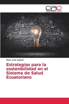 Estrategias para la sostenibilidad en el Sistema de Salud Ecuatoriano 1