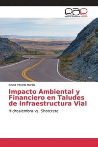 bokomslag Impacto Ambiental y Financiero en Taludes de Infraestructura Vial