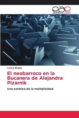 bokomslag El neobarroco en la Bucanera de Alejandra Pizarnik