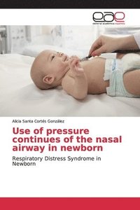 bokomslag Use of pressure continues of the nasal airway in newborn