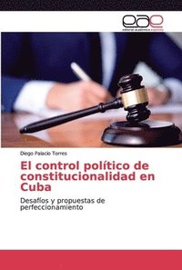 bokomslag El control poltico de constitucionalidad en Cuba
