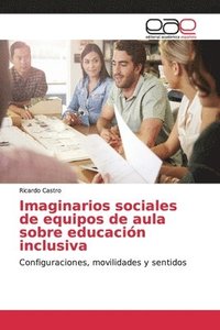 bokomslag Imaginarios sociales de equipos de aula sobre educacin inclusiva