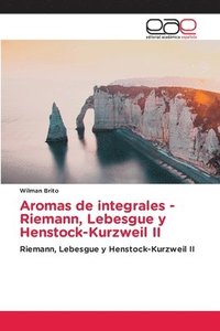 bokomslag Aromas de integrales - Riemann, Lebesgue y Henstock-Kurzweil II