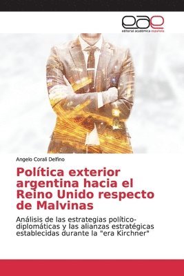 Poltica exterior argentina hacia el Reino Unido respecto de Malvinas 1