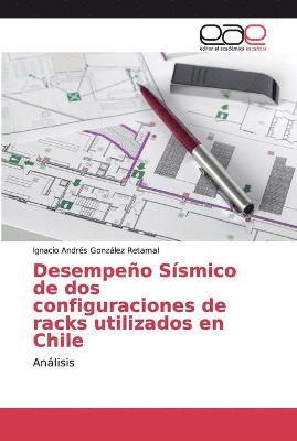 bokomslag Desempeo Ssmico de dos configuraciones de racks utilizados en Chile
