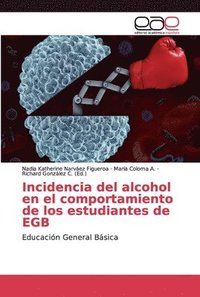 bokomslag Incidencia del alcohol en el comportamiento de los estudiantes de EGB