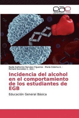 bokomslag Incidencia del alcohol en el comportamiento de los estudiantes de EGB