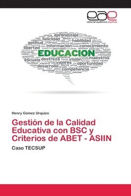 bokomslag Gestin de la Calidad Educativa con BSC y Criterios de ABET - ASIIN