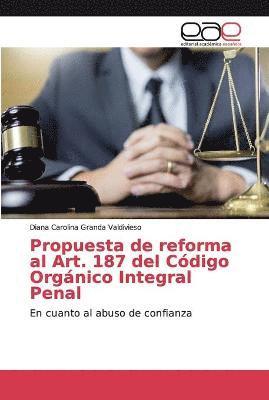 Propuesta de reforma al Art. 187 del Cdigo Orgnico Integral Penal 1