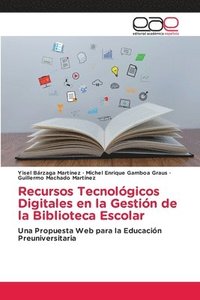 bokomslag Recursos Tecnolgicos Digitales en la Gestin de la Biblioteca Escolar