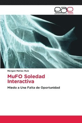 Morgan Matias Ruíz - MuFO Soledad Interactiva, Häftad