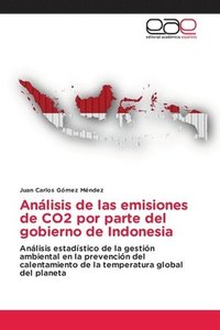 bokomslag Anlisis de las emisiones de CO2 por parte del gobierno de Indonesia