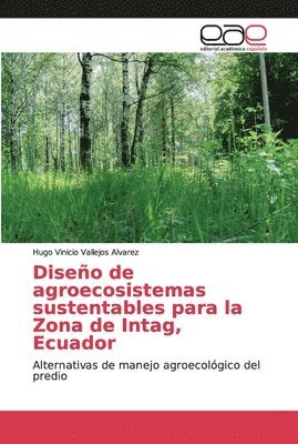 bokomslag Diseo de agroecosistemas sustentables para la Zona de Intag, Ecuador