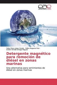 bokomslag Detergente magntico para remocin de disel en zonas marinas