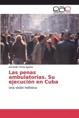 Las penas ambulatorias. Su ejecucin en Cuba 1