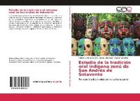 bokomslag Estudio de la tradición oral indígena zenú de San Andrés de Sotavento
