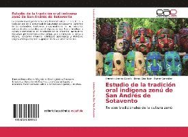 Estudio de la tradición oral indígena zenú de San Andrés de Sotavento 1