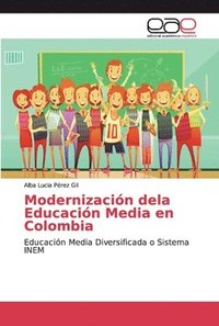 bokomslag Modernizacion dela Educacion Media en Colombia