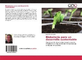 Biobatería para un desarrollo sustentable 1