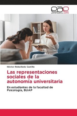 bokomslag Las representaciones sociales de la autonoma universitaria