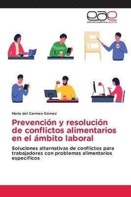 Maria del Carmen Gómez - Prevención y resolución de conflictos alimentarios en el ámbito laboral, Häftad