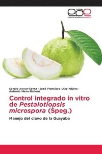 bokomslag Control integrado in vitro de Pestalotiopsis microspora (Speg.)