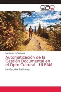 bokomslag Automatizacin de la Gestin Documental en el Dpto Cultural - ULEAM
