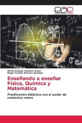 Michel Enrique Gamboa Graus, Regla Ywalkis Borrero Springer - Enseñando a enseñar Física, Química y Matemática, Häftad