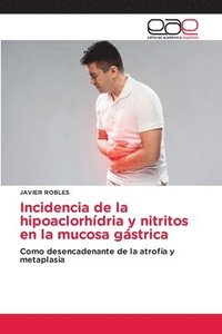 bokomslag Incidencia de la hipoaclorhdria y nitritos en la mucosa gstrica