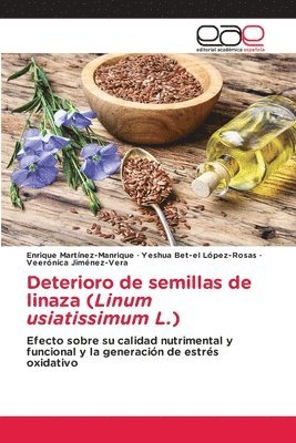 bokomslag Deterioro de semillas de linaza (Linum usiatissimum L.)