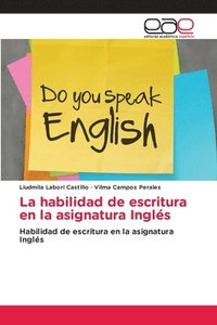 bokomslag La habilidad de escritura en la asignatura Ingls