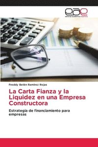 bokomslag La Carta Fianza y la Liquidez en una Empresa Constructora