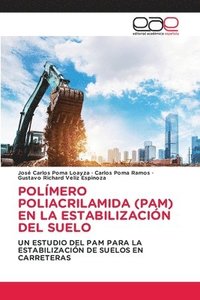 bokomslag Polmero Poliacrilamida (Pam) En La Estabilizacin del Suelo