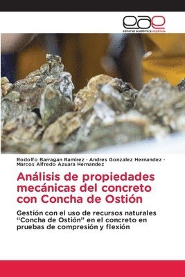 bokomslag Anlisis de propiedades mecnicas del concreto con Concha de Ostin