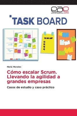 bokomslag Cmo escalar Scrum. Llevando la agilidad a grandes empresas