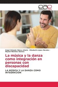 bokomslag La msica y la danza como integracin en personas con discapacidad