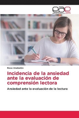 bokomslag Incidencia de la ansiedad ante la evaluación de comprensión lectora