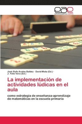José Rufo Ávalos Baldez, David Mata, J Felix Vera, J. Felix Vera - implementación de actividades lúdicas en el aula, Häftad