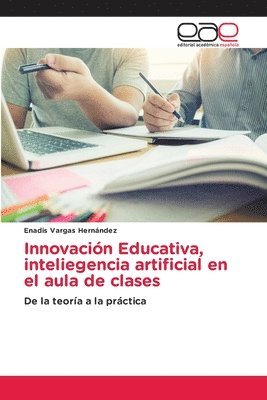 bokomslag Innovación Educativa, inteliegencia artificial en el aula de clases