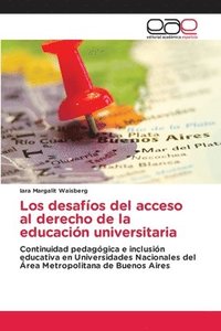 bokomslag Los desafos del acceso al derecho de la educacin universitaria