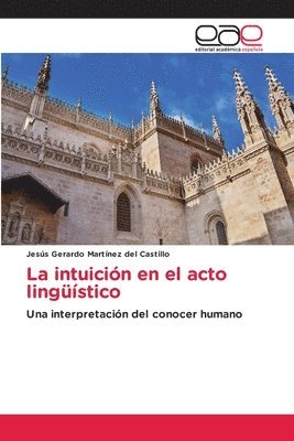 Jesús Gerardo Martínez del Castillo - intuición en el acto lingüístico, Häftad