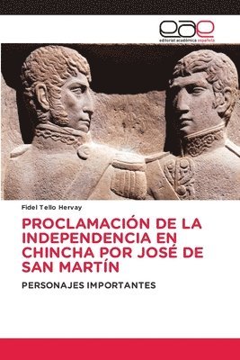 Proclamacin de la Independencia En Chincha Por Jos de San Martn 1