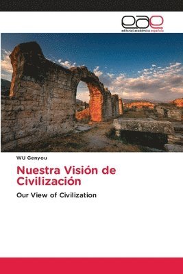 Wu Genyou, WU Genyou - Nuestra Visión de Civilización, Häftad