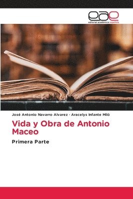 bokomslag Vida y Obra de Antonio Maceo