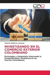 bokomslag Investigando En El Comercio Exterior Colombiano