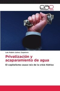 bokomslag Privatización y acaparamiento de agua