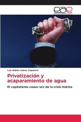 bokomslag Privatización y acaparamiento de agua
