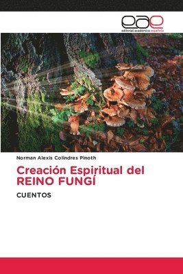 bokomslag Creación Espiritual del REINO FUNGÍ
